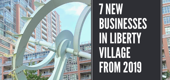 7 new businesses in Liberty Village