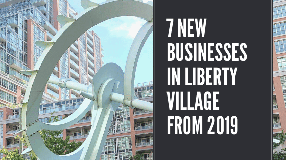 7 new businesses in Liberty Village