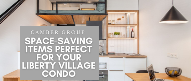 Space Saving Items Perfect For Your Liberty Village Condo